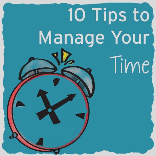 10 time management tips 10 tips for time management