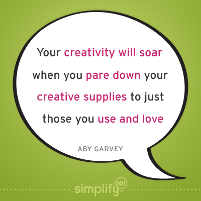 Pare Down Your Creative Supplies and Your Creativity Will Soar