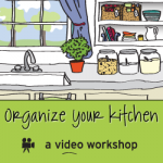 Organize Your Kitchen Online Class Organize Your Kitchen Online Class