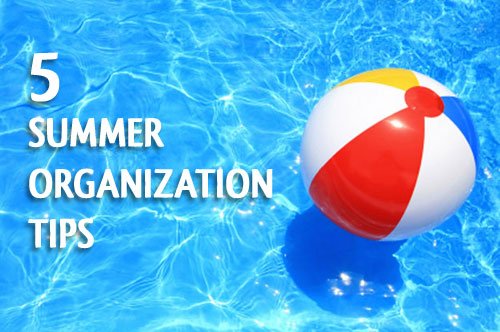 5 Summer Organizing Tips from simplify101.com